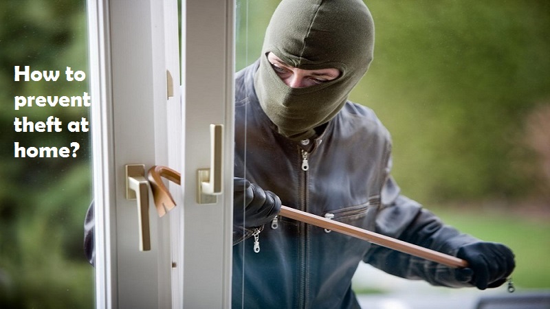 How to prevent theft at home?