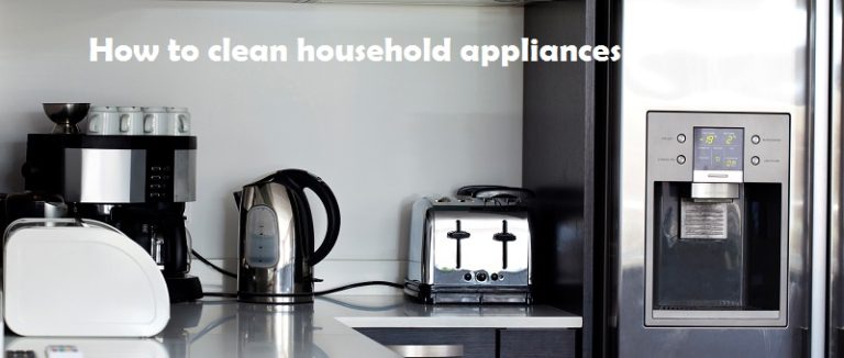 how to clean household appliances