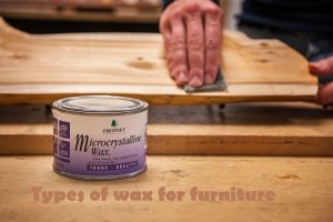 Types of wax for furniture